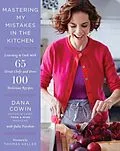 E-Book (epub) Mastering My Mistakes in the Kitchen von Dana Cowin, Julia Turshen