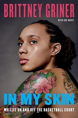 E-Book (epub) In My Skin von Brittney Griner, Sue Hovey