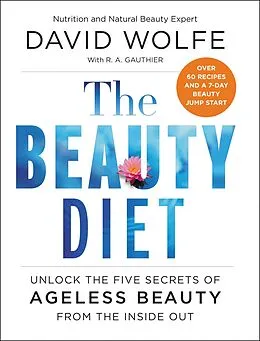 E-Book (epub) The Beauty Diet von David Wolfe, R. A. Gauthier