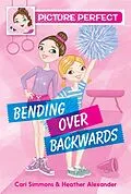 E-Book (epub) Picture Perfect #1: Bending Over Backwards von Cari Simmons, Heather Alexander