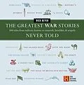 E-Book (epub) The Greatest War Stories Never Told von Rick Beyer