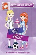 E-Book (epub) Picture Perfect #2: You First von Cari Simmons, Lola Douglas