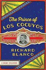 eBook (epub) The Prince of los Cocuyos de Richard Blanco