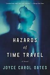 Kartonierter Einband Hazards of Time Travel von Joyce Carol Oates