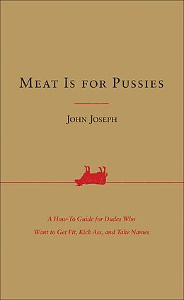 eBook (epub) Meat Is for Pussies de John Joseph