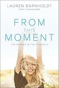 E-Book (epub) From This Moment von Lauren Barnholdt