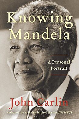 E-Book (epub) Knowing Mandela von John Carlin