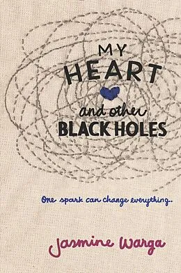 E-Book (epub) My Heart and Other Black Holes von Jasmine Warga
