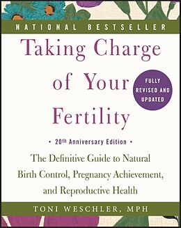Kartonierter Einband Taking Charge of Your Fertility. 20th Anniversary Edition von Toni Weschler