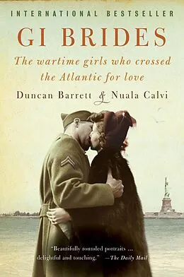 E-Book (epub) GI Brides: The Wartime Girls Who Crossed the Atlantic for Love von Duncan Barrett, Nuala Calvi