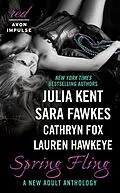 E-Book (epub) Spring Fling von Julia Kent, Sara Fawkes, Lauren Hawkeye