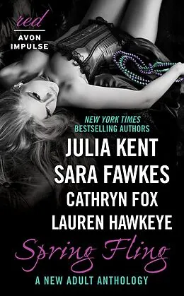 E-Book (epub) Spring Fling von Julia Kent, Sara Fawkes, Lauren Hawkeye