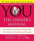 E-Book (epub) YOU: The Owner's Manual von M.D. Mehmet C. Oz