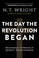 Couverture cartonnée The Day the Revolution Began de N. T. Wright