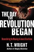 E-Book (epub) The Day the Revolution Began von N. T. Wright