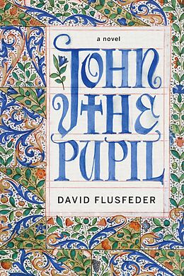 E-Book (epub) John the Pupil von David Flusfeder