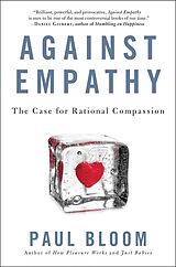 eBook (epub) Against Empathy de Paul Bloom