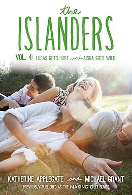 E-Book (epub) Islanders: Volume 4 von Katherine Applegate, Michael Grant