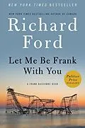 E-Book (epub) Let Me Be Frank With You von Richard Ford