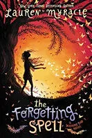 Fester Einband The Forgetting Spell von Lauren Myracle