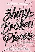 E-Book (epub) Shiny Broken Pieces: A Tiny Pretty Things Novel von Sona Charaipotra, Dhonielle Clayton