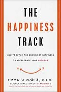 E-Book (epub) The Happiness Track von Emma Seppälä