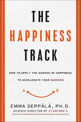 E-Book (epub) The Happiness Track von Emma Seppälä