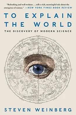 E-Book (epub) To Explain the World von Steven Weinberg