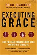 E-Book (epub) Executing Grace von Shane Claiborne