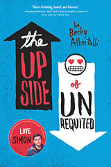 Couverture cartonnée The Upside of Unrequited de Becky Albertalli