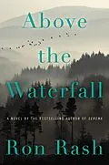 E-Book (epub) Above the Waterfall von Ron Rash