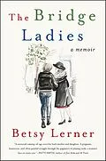 E-Book (epub) The Bridge Ladies von Betsy Lerner