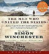 Audio The Men Who United the States von Simon Winchester