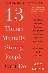 Kartonierter Einband 13 Things Mentally Strong People Don't Do von Amy Morin