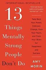 Kartonierter Einband (Kt) 13 Things Mentally Strong People Don't Do von Amy Morin