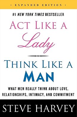 Kartonierter Einband Act Like a Lady, Think Like a Man, Expanded Edition von Steve Harvey