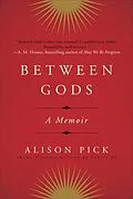 E-Book (epub) Between Gods von Alison Pick