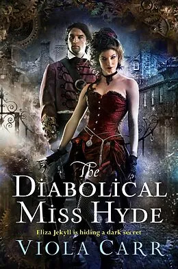 E-Book (epub) The Diabolical Miss Hyde von Viola Carr