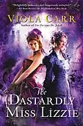E-Book (epub) Dastardly Miss Lizzie von Viola Carr