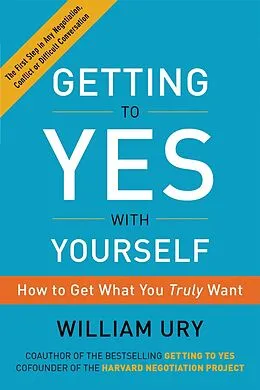 E-Book (epub) Getting to Yes with Yourself von William Ury