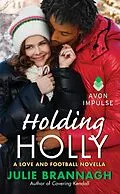 E-Book (epub) Holding Holly von Julie Brannagh