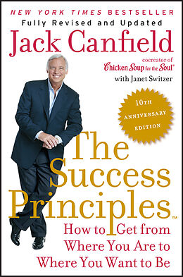 Couverture cartonnée The Success Principles(TM) - 10th Anniversary Edition de Jack Canfield, Janet Switzer