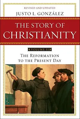 E-Book (epub) The Story of Christianity: Volume 2 von Justo L. Gonzalez