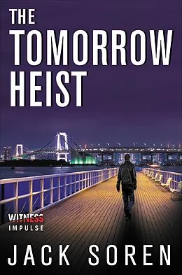 E-Book (epub) The Tomorrow Heist von Jack Soren