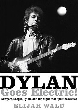 eBook (epub) Dylan Goes Electric! de Elijah Wald