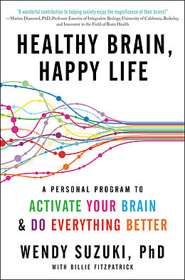 Couverture cartonnée Healthy Brain, Happy Life de Wendy Suzuki, Billie Fitzpatrick