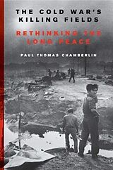 Couverture cartonnée The Cold War's Killing Fields de Paul Thomas Chamberlin