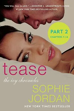 E-Book (epub) Tease (Part Two: Chapters 7 - 14) von Sophie Jordan