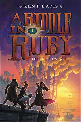 E-Book (epub) A Riddle in Ruby: The Great Unravel von Kent Davis