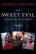 E-Book (epub) Sweet Evil 3-Book Collection von Wendy Higgins